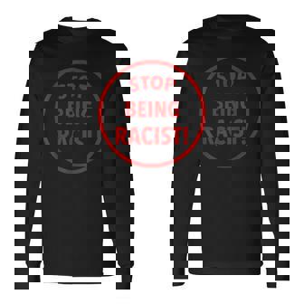 Stop Being A Racist Circle 反人種差別 平等 Blm 長袖Tシャツ - Kawaiitshirt