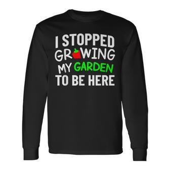 I Stopped Growing My Garden Back To School Gamer Long Sleeve T-Shirt - Thegiftio UK