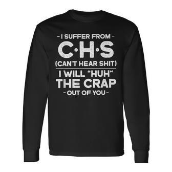I Suffer From Chs Long Sleeve T-Shirt - Thegiftio UK