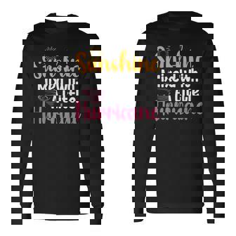 Sunshine Mix With A Little Hurricane 面白い皮肉な引用 長袖Tシャツ - Kawaiitshirt