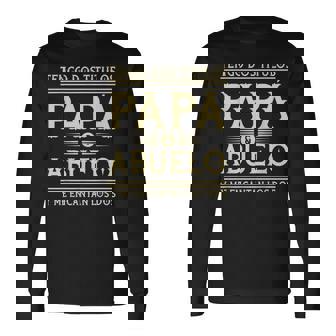 Tengo Dos Titulos Papa & Abuelo Grandfather Father's Day Long Sleeve T-Shirt - Monsterry