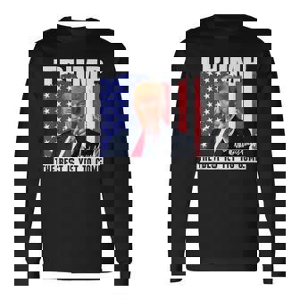 Trump The Best Is Yet To Come アメリカの国旗 ドナルド・トランプ 長袖Tシャツ - Kawaiitshirt