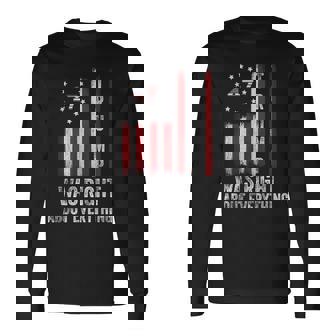Trump Was Right About Everything American Flag Long Sleeve T-Shirt | Mazezy