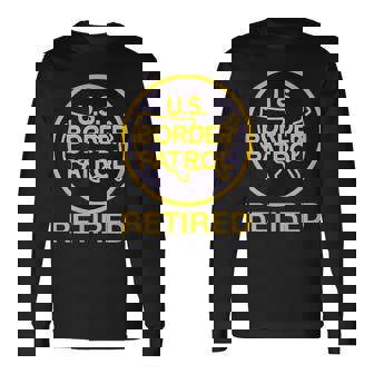 US ボーダー パトロール 退職 面白い アメリカン 愛国心 ユーモア 長袖Tシャツ - Kawaiitshirt