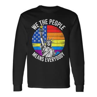 Usa Lgbtq Equality We The People Means Everyone Gay Pride Long Sleeve T-Shirt - Thegiftio UK