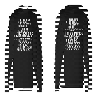 I Wanna Count The Wrinkles On Your Stink Star On Back Long Sleeve T-Shirt - Thegiftio