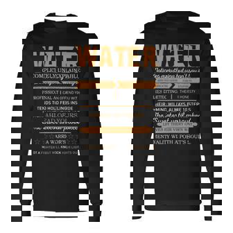 Water Completely Unexplainable Notices Everything But Won’T Say It Name Long Sleeve T-Shirt - Seseable