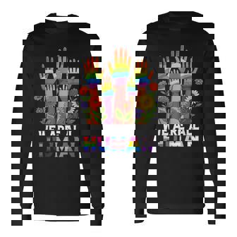 We Are All Human レインボー Lgbt Lgbtq トランスジェンダー ハンドフラワー 長袖Tシャツ - Kawaiitshirt