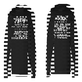 Whew That Was Close I Almost Had To Socialize Jokes Long Sleeve T-Shirt - Monsterry