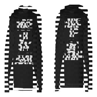 Woke Up Gay Again ayingarcastic Gay Pride Gay 長袖Tシャツ - Kawaiitshirt