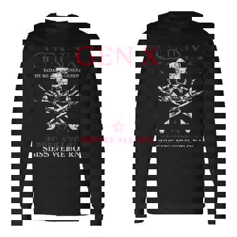 X Generation Before All You Sissie Were Born Skull Rock Hand Long Sleeve T-Shirt | Mazezy