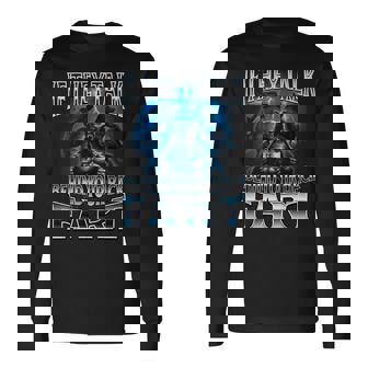 If They Talk Behind Your Back Fart Unhinged Alpha Wolf Long Sleeve T-Shirt | Mazezy