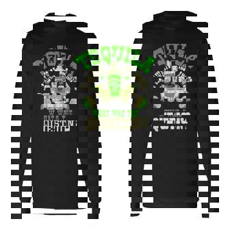 おもしろテキーラ飲んでるテキーラはいつも答えの贈り物 長袖Tシャツ - Kawaiitshirt