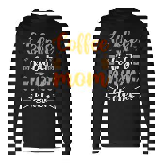 コーヒーファースト・マム・ラター 長袖Tシャツ - Kawaiitshirt