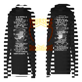 サカバンバスピスのフィッシュミームになれない限り、常に自分らしくありなさい 長袖Tシャツ - Kawaiitshirt