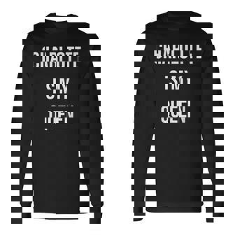 シャーロット・イズ・マイ・クイーン 長袖Tシャツ - Kawaiitshirt