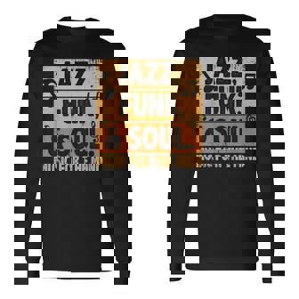 ジャズファンクソウルミュージックフォーザマインドジャズラバーファンクファナティック 長袖Tシャツ - Kawaiitshirt