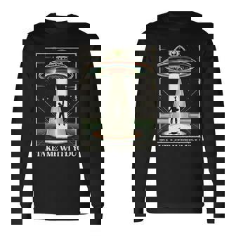 テイク・ミー・ウィズ・ユー エイリアン Ufo クローズエンカウンター ロズウェル エリア51 長袖tシャツ 長袖Tシャツ - Kawaiitshirt