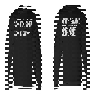 ノーキャンプノーライフ キャンプ好き アウトドア好き アウトドア趣味 クール キャンプ テント 長袖Tシャツ - Kawaiitshirt