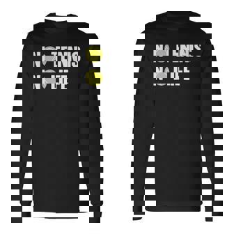 ノーテニスノーライフ テニス好き アウトドア好き ソフトテニス好き クール テニスサークル ソフトテニス 長袖Tシャツ - Kawaiitshirt