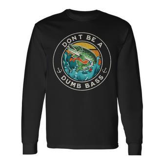 フィッシングティー、Dont Be Dumb Bass Dad 長袖Tシャツ - Kawaiitshirt