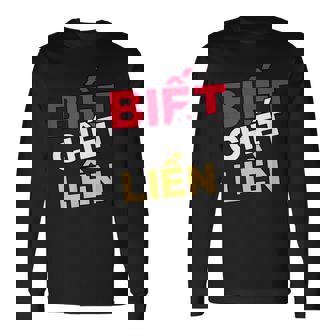 ベトナム ベトナム語 ベトナムの言葉 ビエット・チェット・リエン もし私が知ったら死ぬ 長袖Tシャツ - Kawaiitshirt