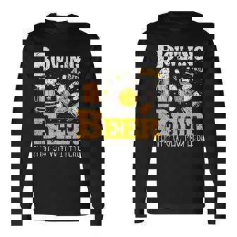 ボウリングビール だからここにいるボウラー 長袖Tシャツ - Kawaiitshirt