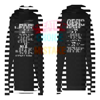 不正行為は選択であり、間違いではない詐欺師失恋のチート 長袖Tシャツ - Kawaiitshirt