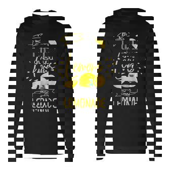 人生があなたにレモンを与えるとき、レモネードギフトを作る 長袖Tシャツ - Kawaiitshirt