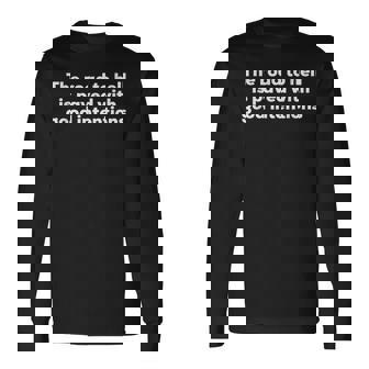 地獄への道は善意で舗装されている 長袖Tシャツ - Kawaiitshirt