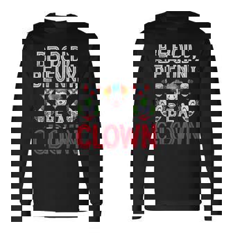 大胆になれ、面白くなりまくれ 長袖Tシャツ - Kawaiitshirt