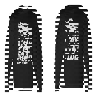 猫 365 I Have Cat Power 長袖Tシャツ - Kawaiitshirt