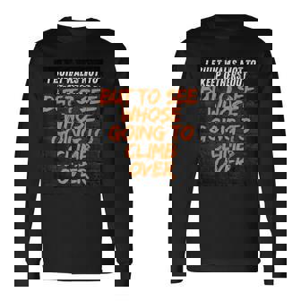 私は他の人を締め出すのではなく、見るために壁を作りました。 長袖Tシャツ - Kawaiitshirt