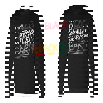 私は毎日黒人だけど今日は黒人黒人ジューンティーンス 長袖Tシャツ - Kawaiitshirt