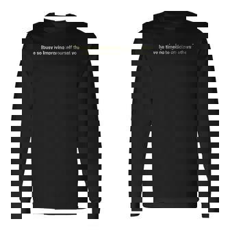 自分自身を改善するのに忙しく やる気を起こさせましょう。 長袖Tシャツ - Kawaiitshirt