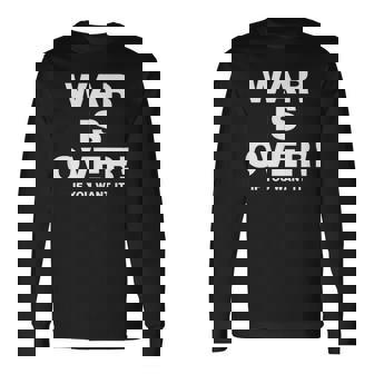 限定戦争は終わりだ 限定版黒 If You Want It 長袖Tシャツ - Kawaiitshirt