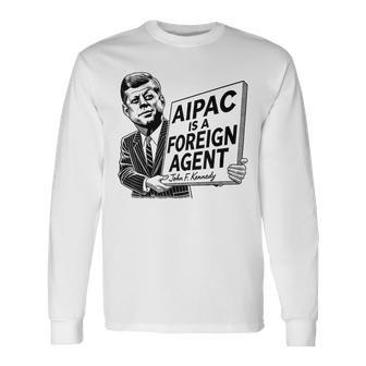 Aipac Is A Foreign Agent America Trump 2024 Long Sleeve T-Shirt - Thegiftio UK