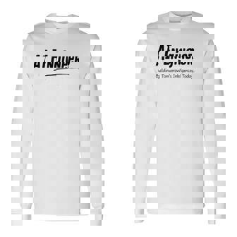 Aiエンジニアが今日の明日の知性を構築 長袖Tシャツ - Kawaiitshirt