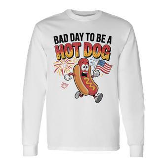 Bad Day To Be A Hot Dog 4Th Of July Hotdog Long Sleeve T-Shirt - Thegiftio UK