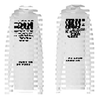Bruh It's Last Day Of School Sign My Student Signature Long Sleeve T-Shirt - Monsterry