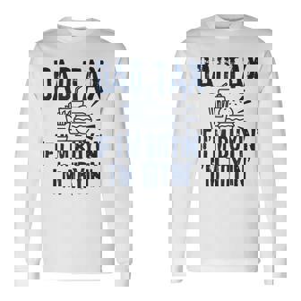 Dad Tax If I'm Buyin I'm Tryin Fathers Day Dad Joke Long Sleeve T-Shirt | Mazezy
