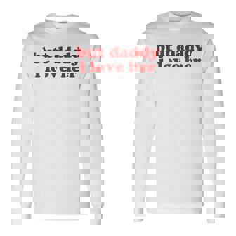 But Daddy I Love Her Y2k Aesthetic Long Sleeve T-Shirt - Thegiftio UK