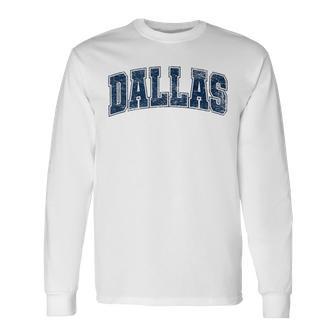 Dallas Texas Text Style Dallas Tx Vintage Est 1841 Long Sleeve T-Shirt - Thegiftio UK