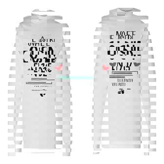 Enfant Annonce Grossesse Future Cousine Jeais Être Cousine 2025 T-shirt à manches longues - Cadeauxyz