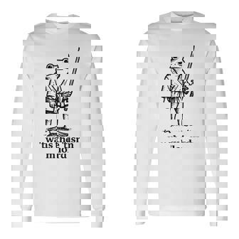 Autism Twas The Tism M Lord Frog Meme Inappropriate Long Sleeve T-Shirt | Mazezy