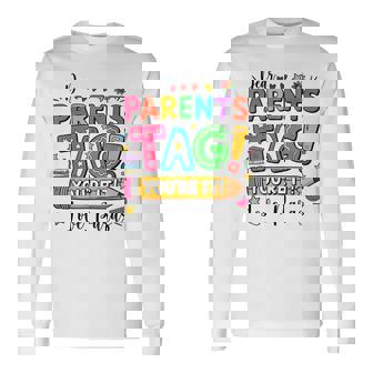 Dear Parents Tag You're It Love Paras Paraprofessional Long Sleeve T-Shirt - Thegiftio