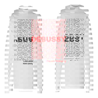 クロード ドビュッシー クラシック音楽作曲家 Thank You Meme 長袖Tシャツ - Kawaiitshirt