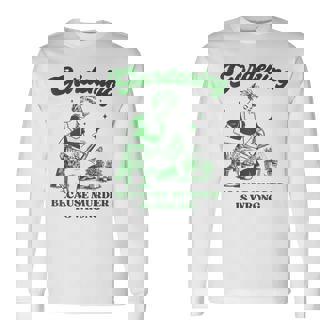 Gardening Because Murder Is Wrong Lustiger Pflanzenliebhaber-Witz Langarmshirts - Geschenkecke