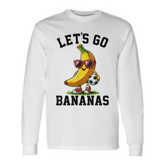 Lets Go Bananas Vintage Banana Playing Soccer Lover Player Long Sleeve T-Shirt - Thegiftio UK