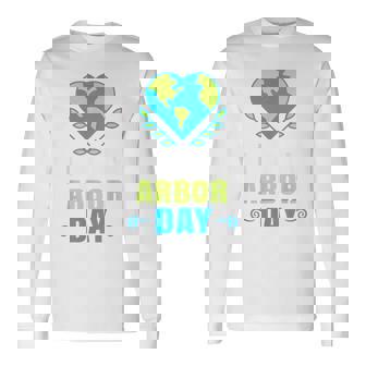 Happy Arbor Day Earth Crisis Environmental Activism Long Sleeve T-Shirt - Monsterry